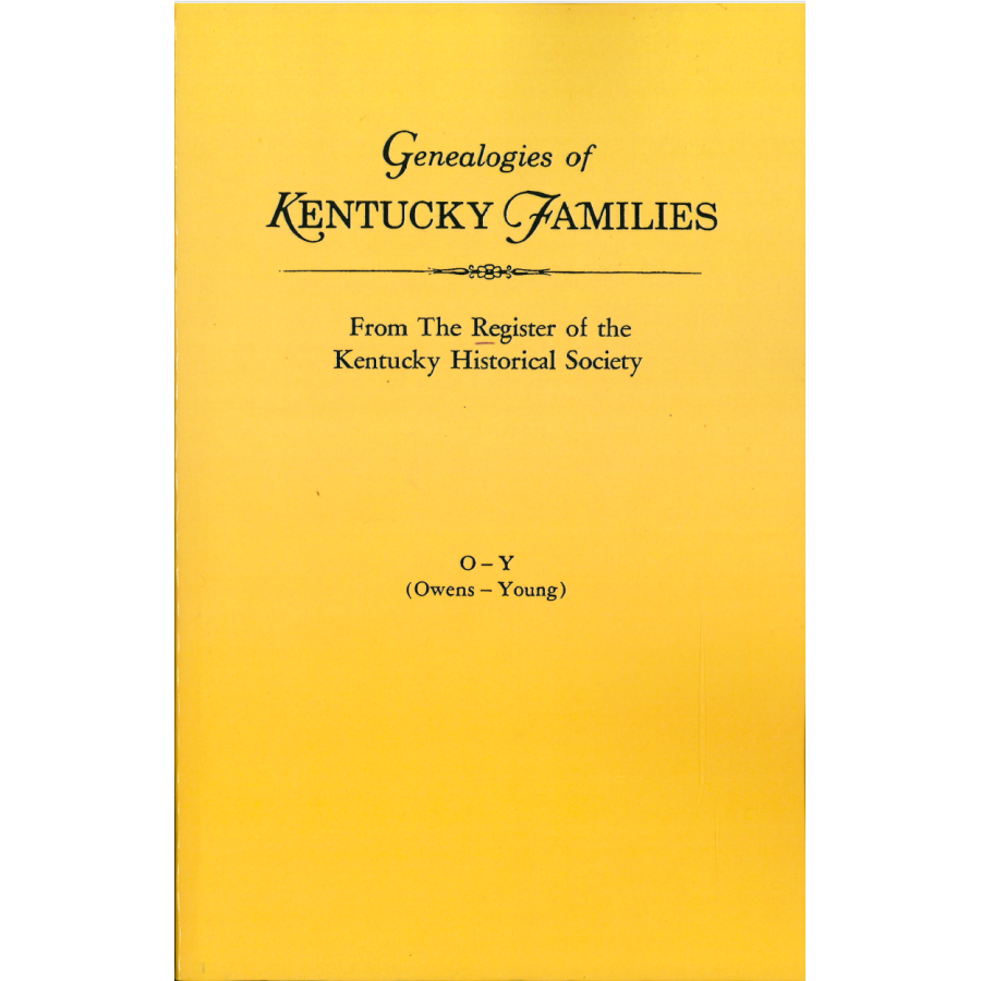 Genealogies of Kentucky Families from "The Register of the Kentucky Historical Society" and "The Filson Club History Quarterly" [3 volumes]