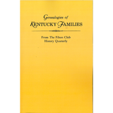 Genealogies of Kentucky Families from "The Register of the Kentucky Historical Society" and "The Filson Club History Quarterly" [3 volumes]