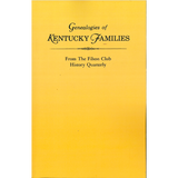 Genealogies of Kentucky Families from "The Register of the Kentucky Historical Society" and "The Filson Club History Quarterly" [3 volumes]