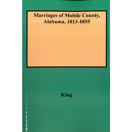 Marriages of Mobile County, Alabama, 1813-1855