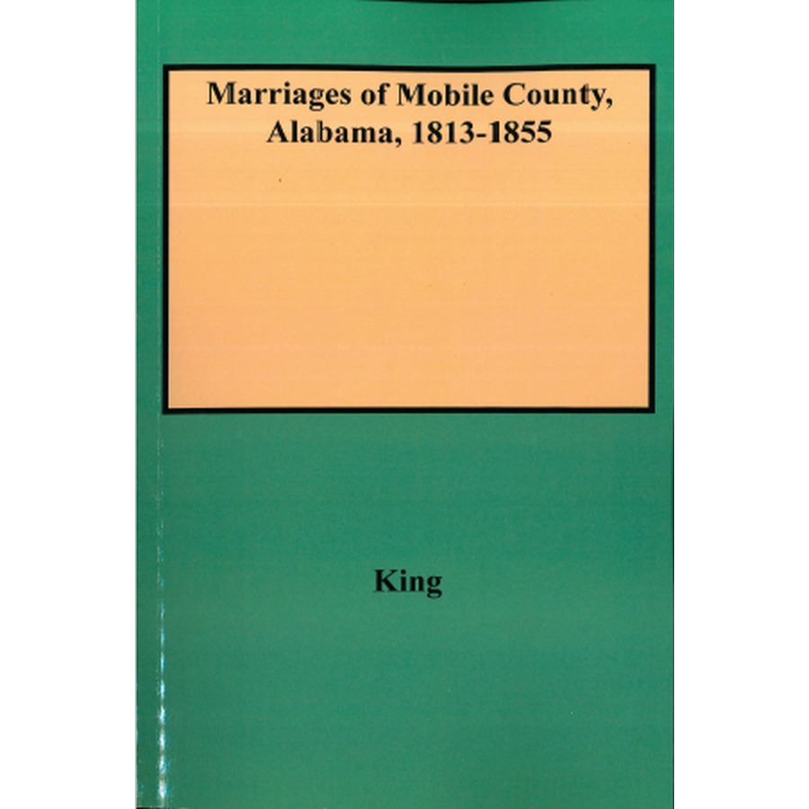 Marriages of Mobile County, Alabama, 1813-1855