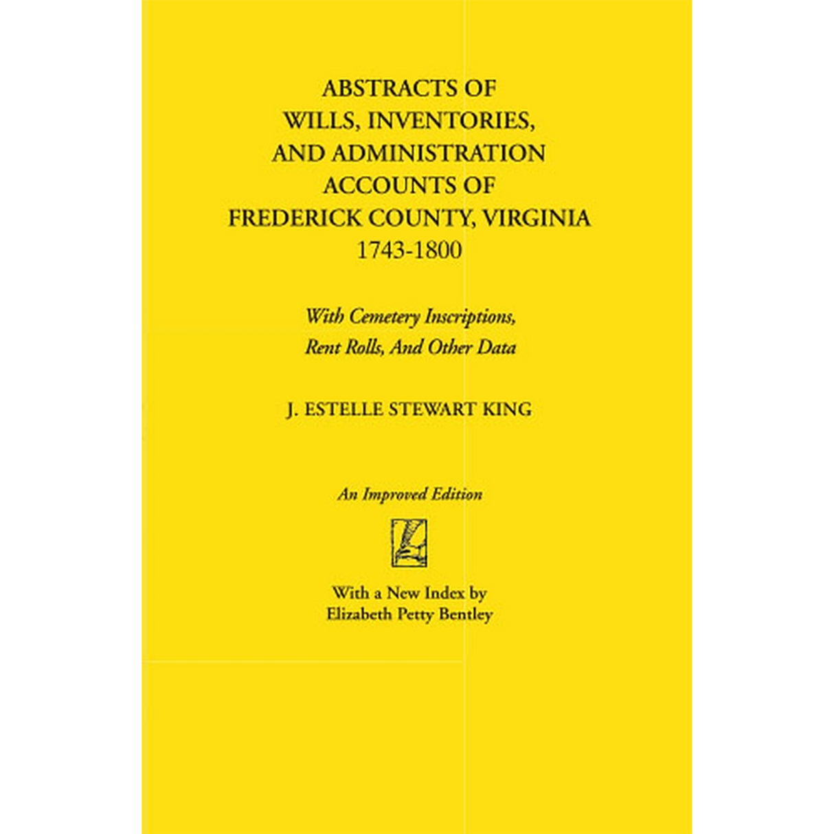 Abstracts of Wills, Inventories, and Administration Accounts of Frederick County, Virginia, 1743-1800