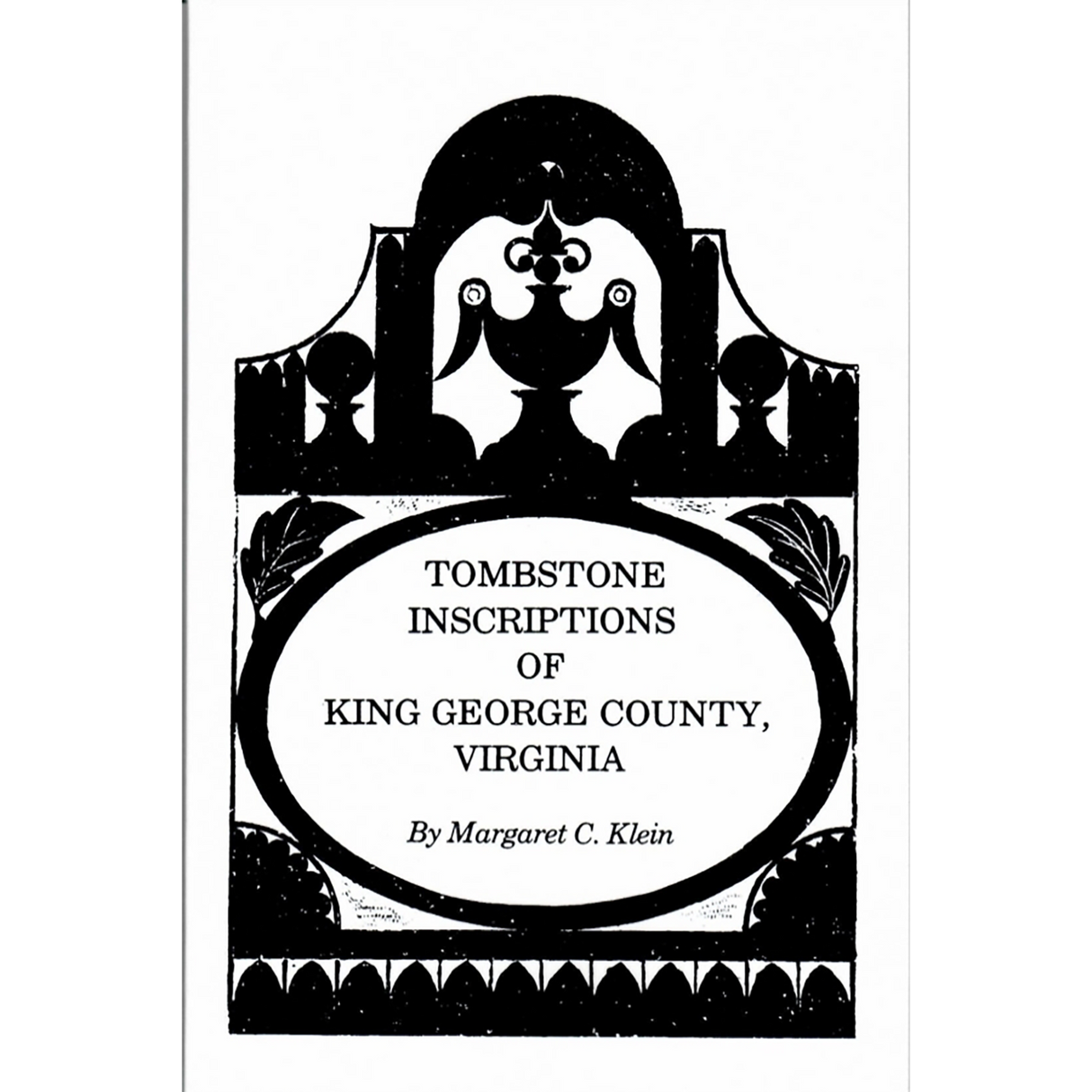 Tombstone Inscriptions of King George County, Virginia