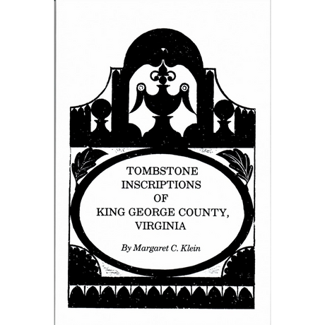 Tombstone Inscriptions of King George County, Virginia