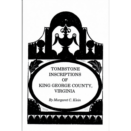Tombstone Inscriptions of King George County, Virginia