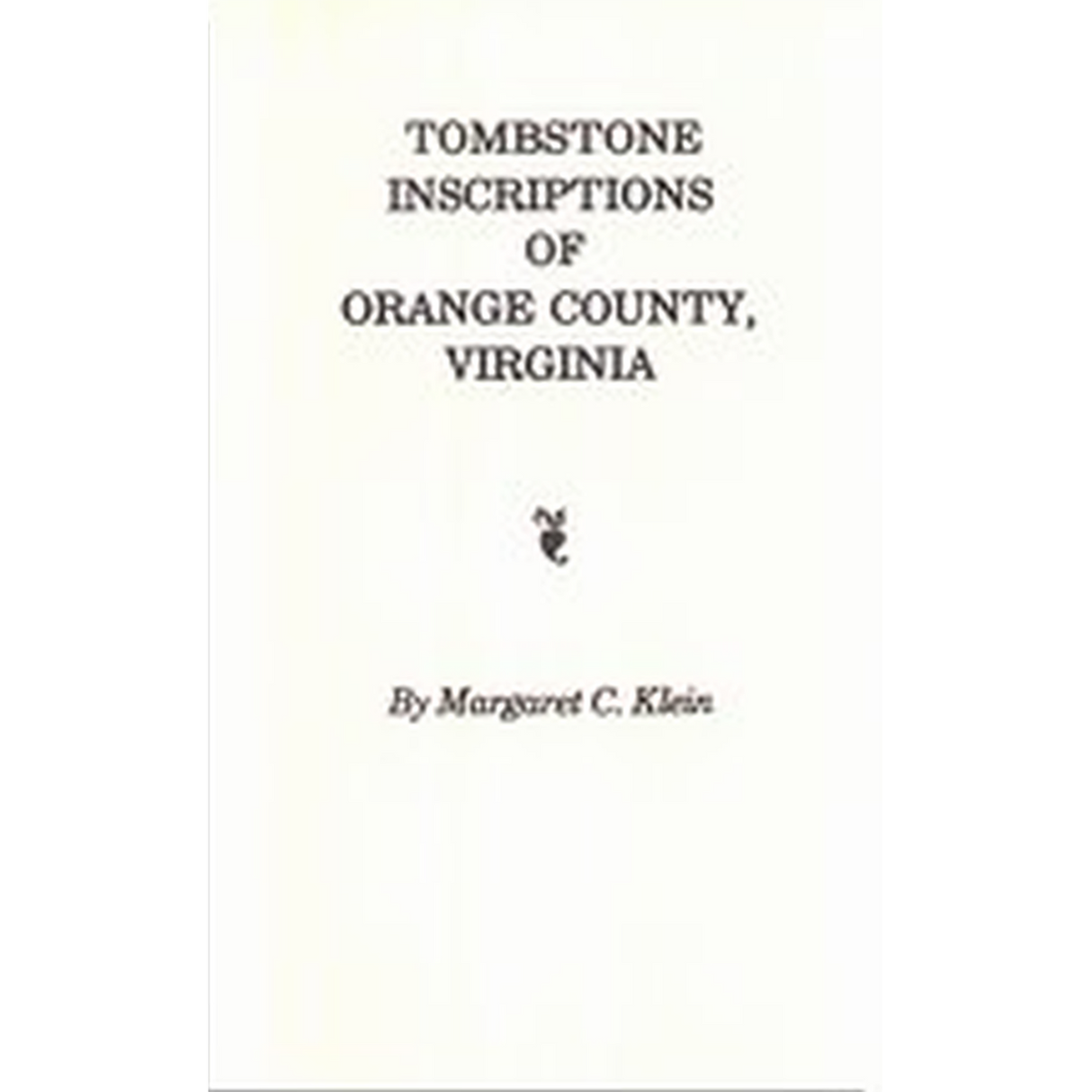 Tombstone Inscriptions of Orange County, Virginia