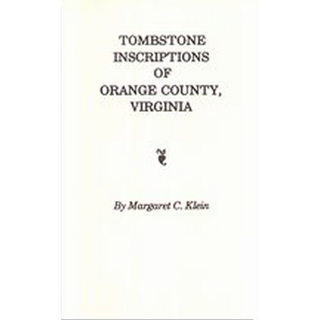 Tombstone Inscriptions of Orange County, Virginia