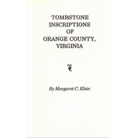 Tombstone Inscriptions of Orange County, Virginia