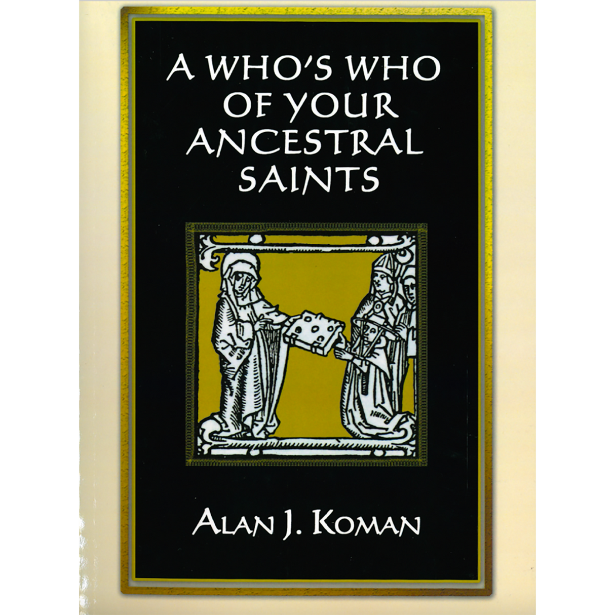 A Who's Who of Your Ancestral Saints