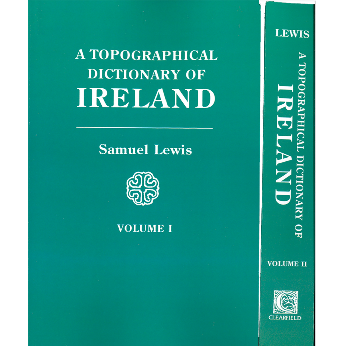 A Topographical Dictionary of Ireland [Two Volumes]