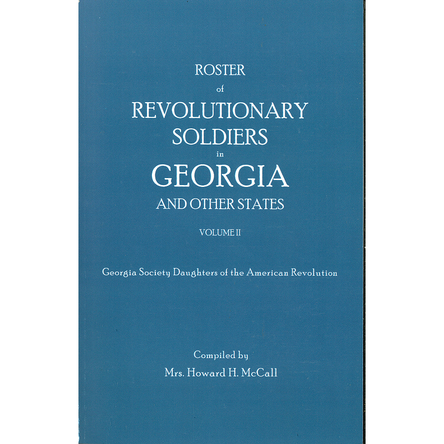 Roster of Revolutionary Soldiers in Georgia, Volume II