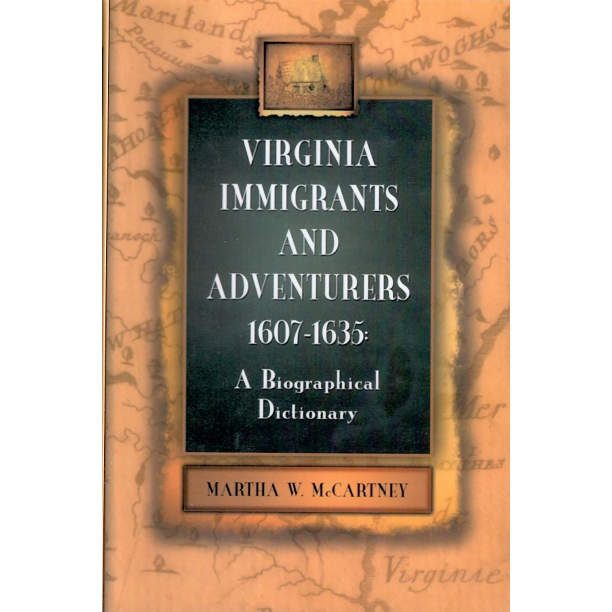 Virginia Immigrants and Adventurers, 1607-1635: A Biographical Dictionary [paper]