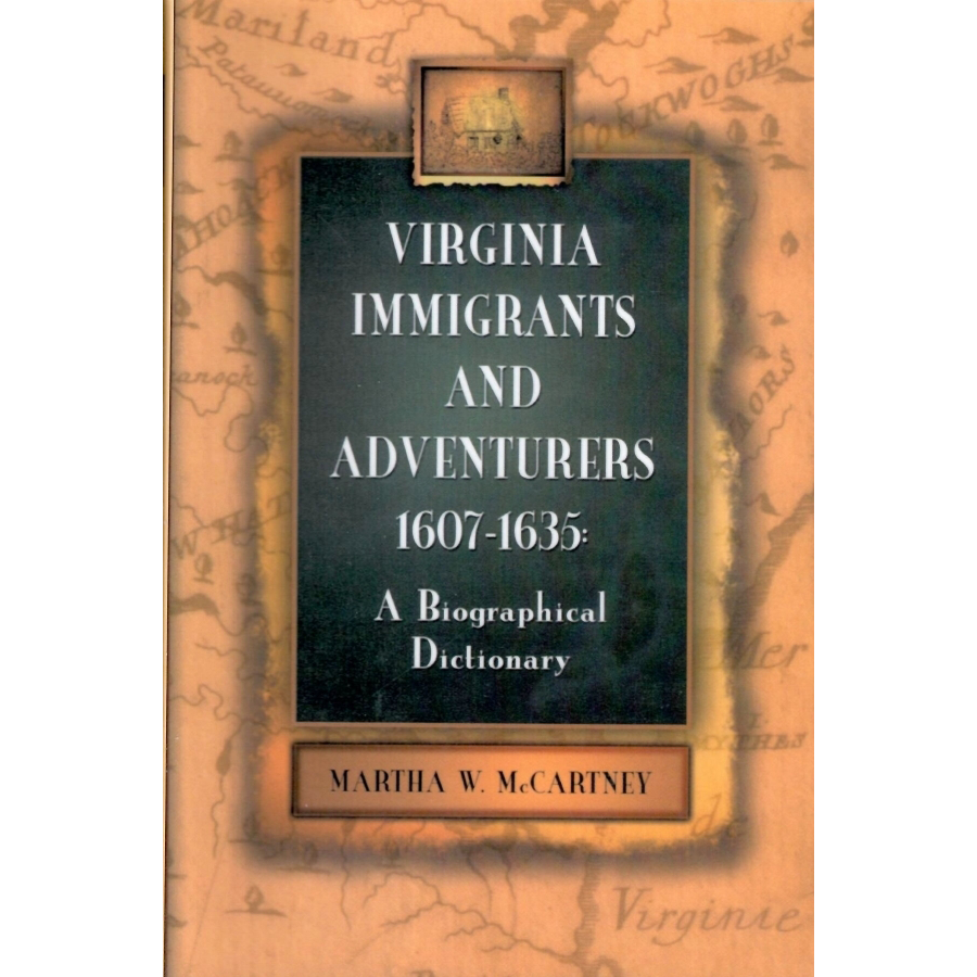 Virginia Immigrants and Adventurers, 1607-1635: A Biographical Dictionary [paper]