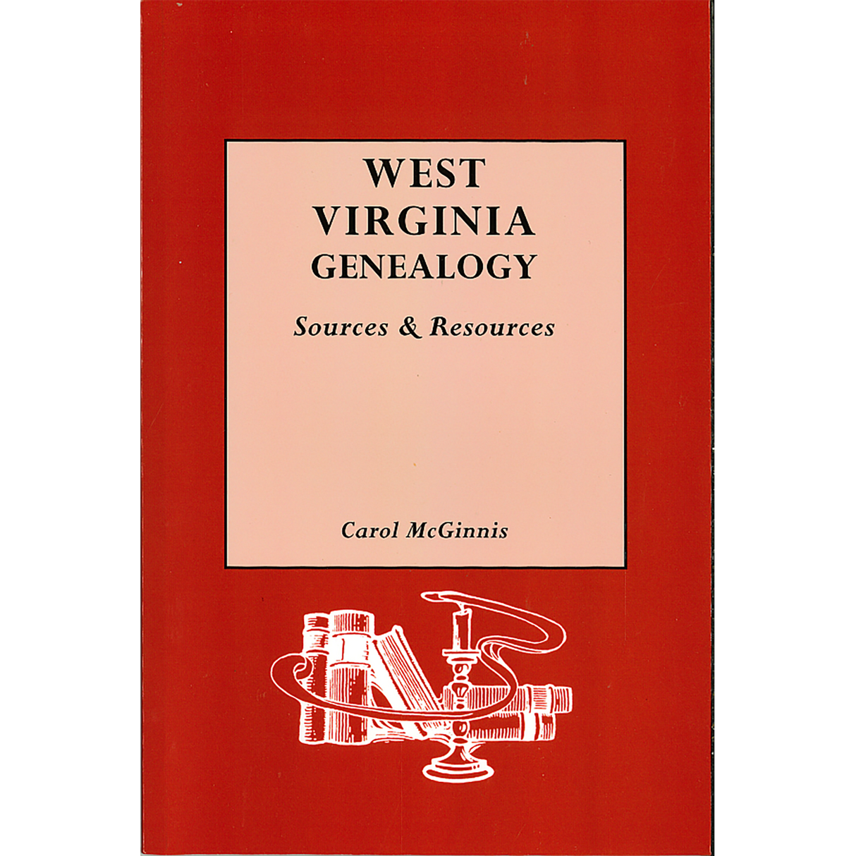 West Virginia Genealogy: Sources and Resources