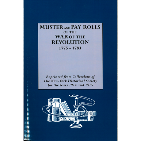 Muster Rolls and Other Records of Service of Maryland Troops in the American Revolution, 1775-1783 (Archives of Maryland, XVIII)