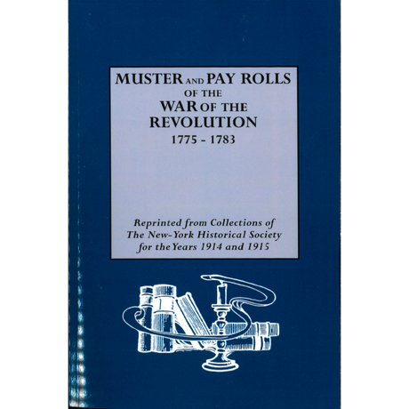 Muster Rolls and Other Records of Service of Maryland Troops in the American Revolution, 1775-1783 (Archives of Maryland, XVIII)