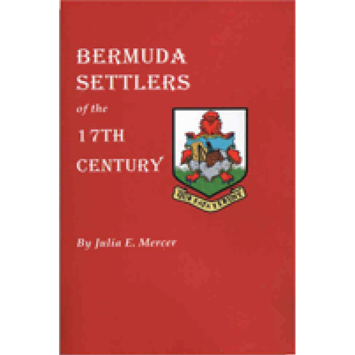 Bermuda Settlers of the 17th Century Genealogical Notes from Bermuda