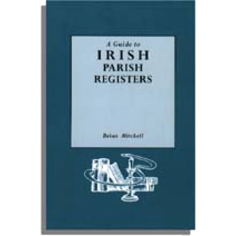 A Guide to Irish Parish Registers