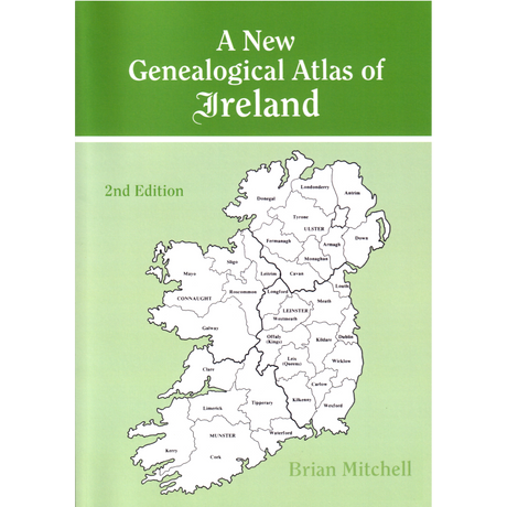 A New Genealogical Atlas of Ireland, Second Edition