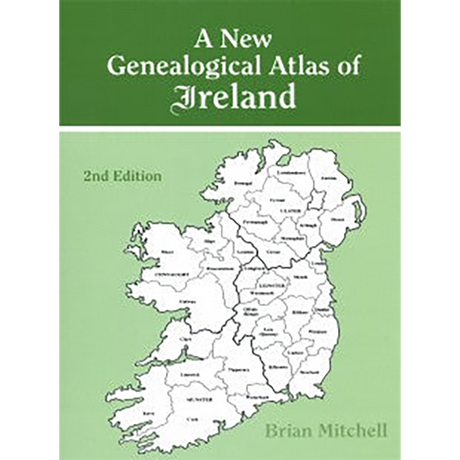 A New Genealogical Atlas of Ireland, Second Edition