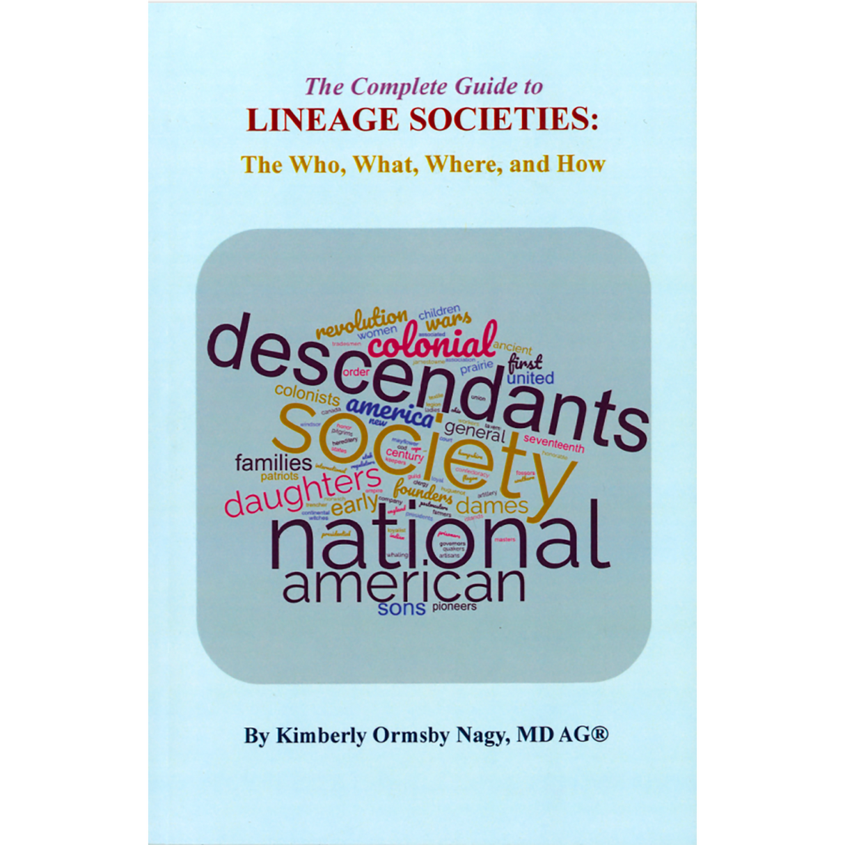 The Complete Guide to Lineage Societies [color]