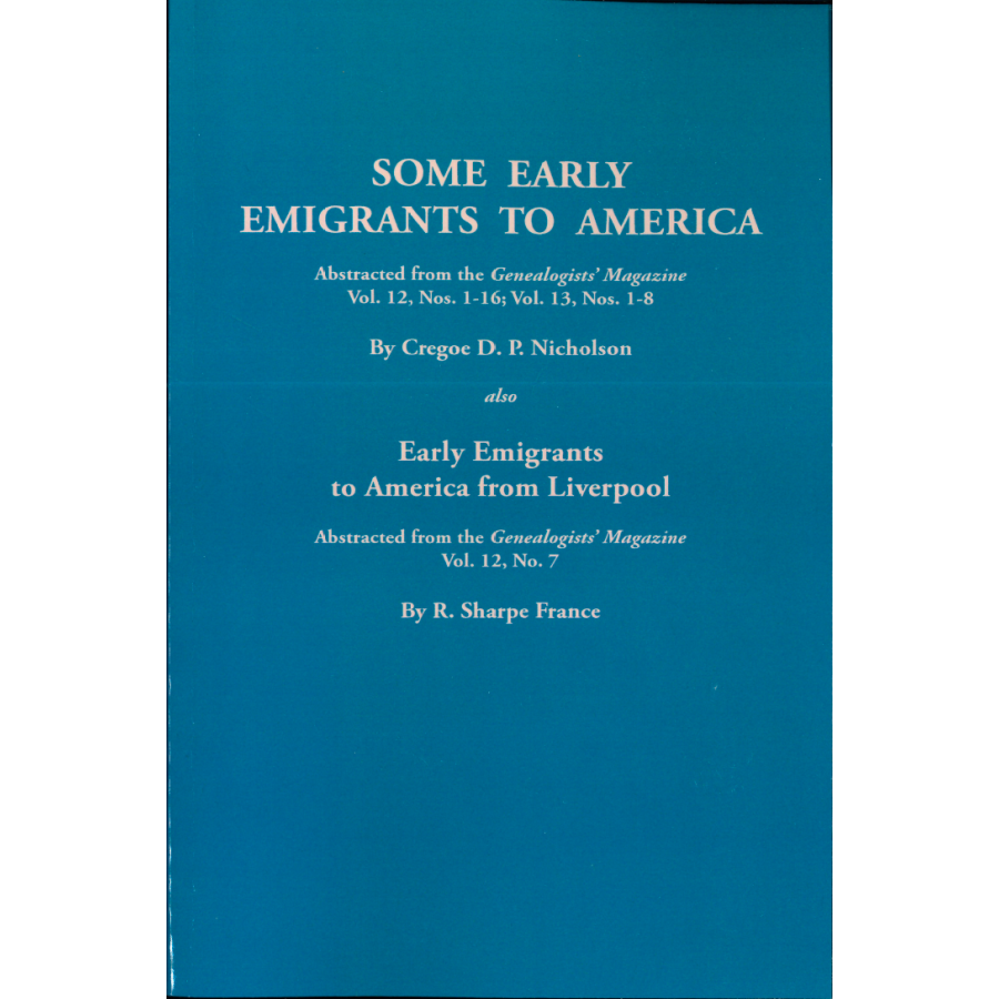 Some Early Emigrants to America and Early Emigrants to America from Liverpool