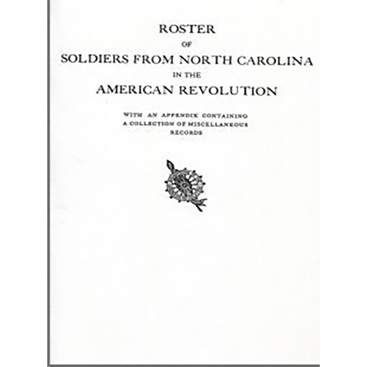 Roster of Soldiers from North Carolina in the American Revolution
