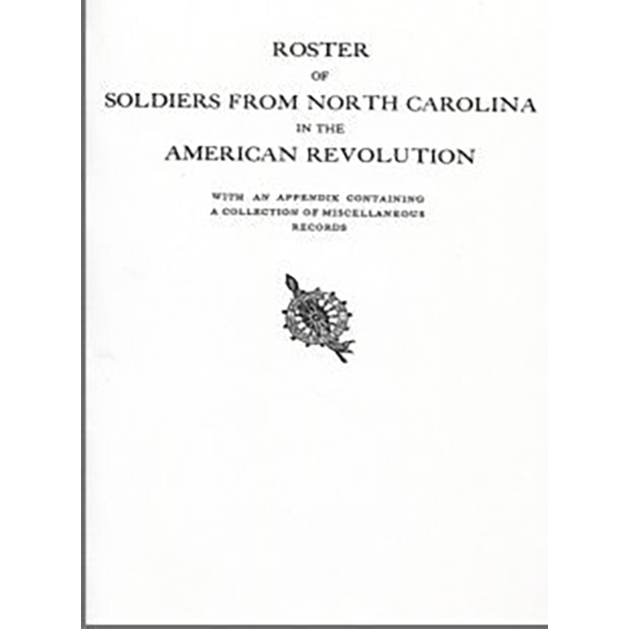 Roster of Soldiers from North Carolina in the American Revolution