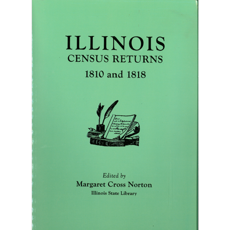 Illinois Census Returns, 1810 [and] 1818