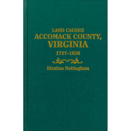 Land Causes, Accomack County, Virginia, 1727-1826 [OOP]