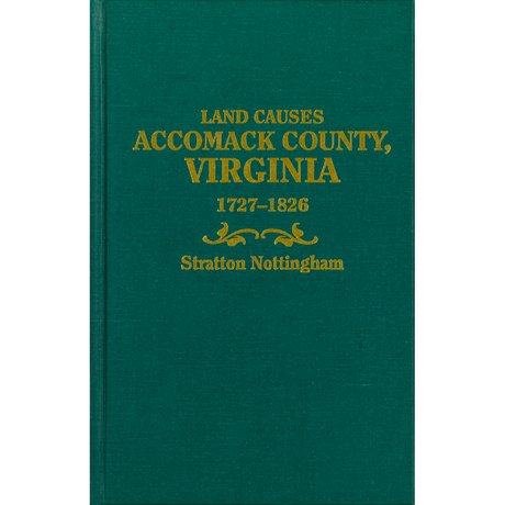 Land Causes, Accomack County, Virginia, 1727-1826 [OOP]