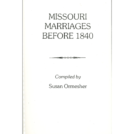 Missouri Marriages Before 1840