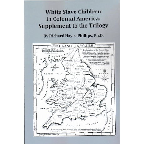 White Slave Children in Colonial America: Supplement to the Trilogy