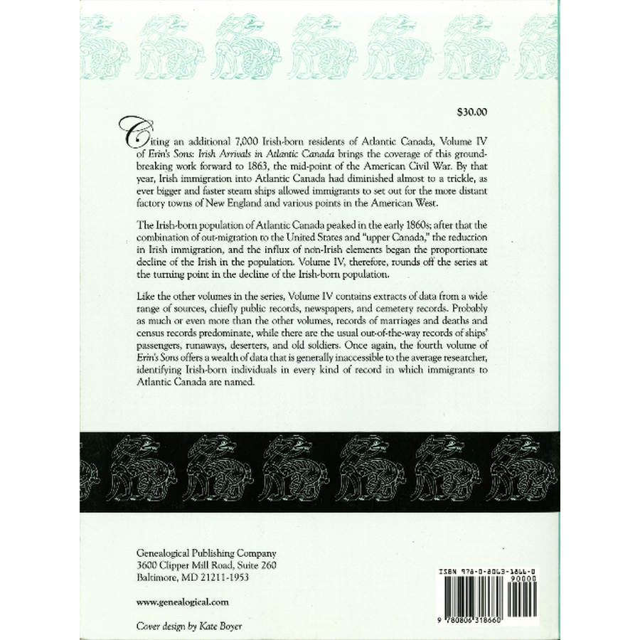 Erin's Sons: Irish Arrivals in Atlantic Canada to 1863. Volume IV back cover