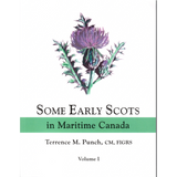 Some Early Scots in Maritime Canada, Volume I