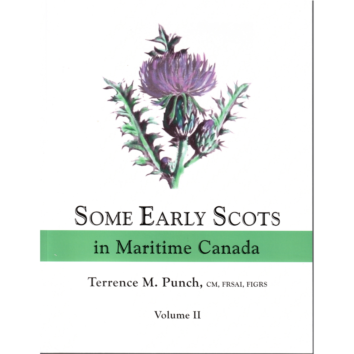 Some Early Scots in Maritime Canada, Volume II