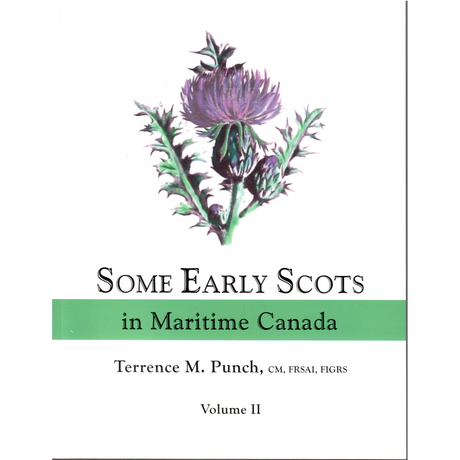 Some Early Scots in Maritime Canada, Volume II