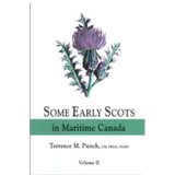 Some Early Scots in Maritime Canada, Volume II