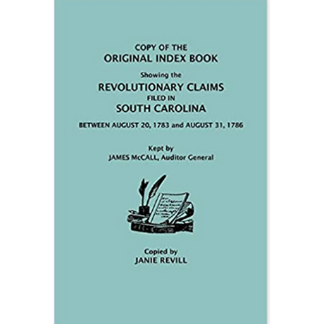 Copy of the Original Index Book Showing the Revolutionary Claims Filed in South Carolina