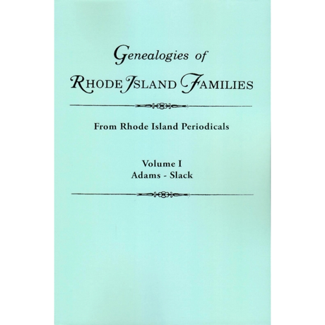 Genealogies of Rhode Island Families From Rhode Island Periodicals vol. 1