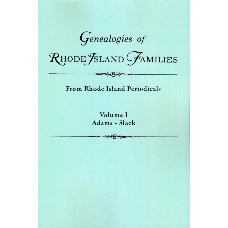 Genealogies of Rhode Island Families From Rhode Island Periodicals vol. 1