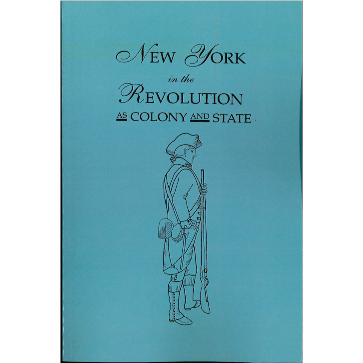 New York in the Revolution as Colony and State [Together with Supplement] 2 volumes in 1