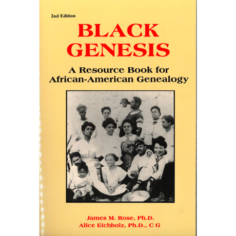 Black Genesis: A Resource Book for African-American Genealogy, 2nd edition