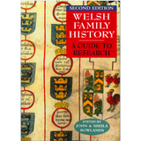 Welsh Family History: A Guide to Research, Second Edition