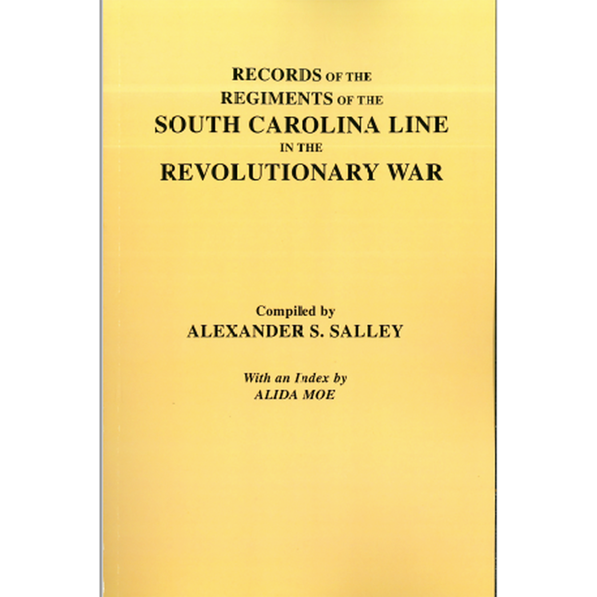 Records of the Regiments of the South Carolina Line in the Revolutionary War