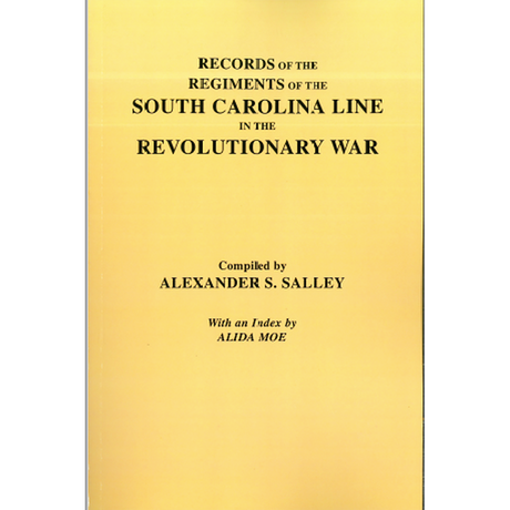 Records of the Regiments of the South Carolina Line in the Revolutionary War