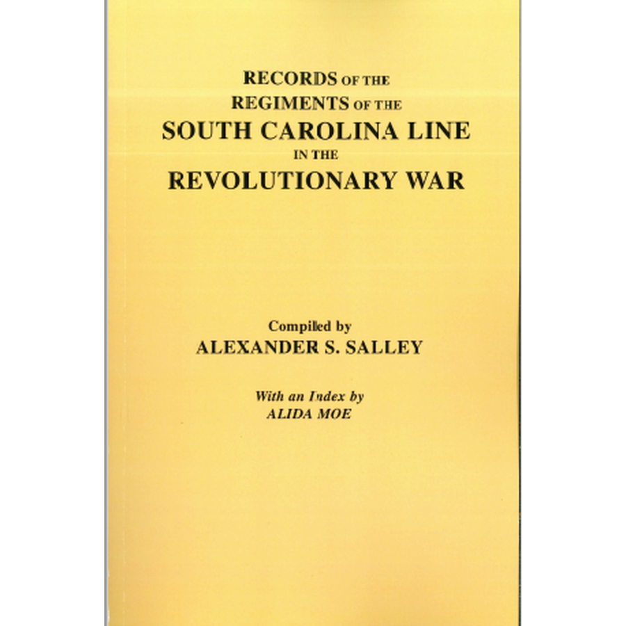 Records of the Regiments of the South Carolina Line in the Revolutionary War