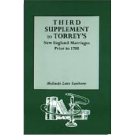 Third Supplement to Torrey's New England Marriages Prior to 1700