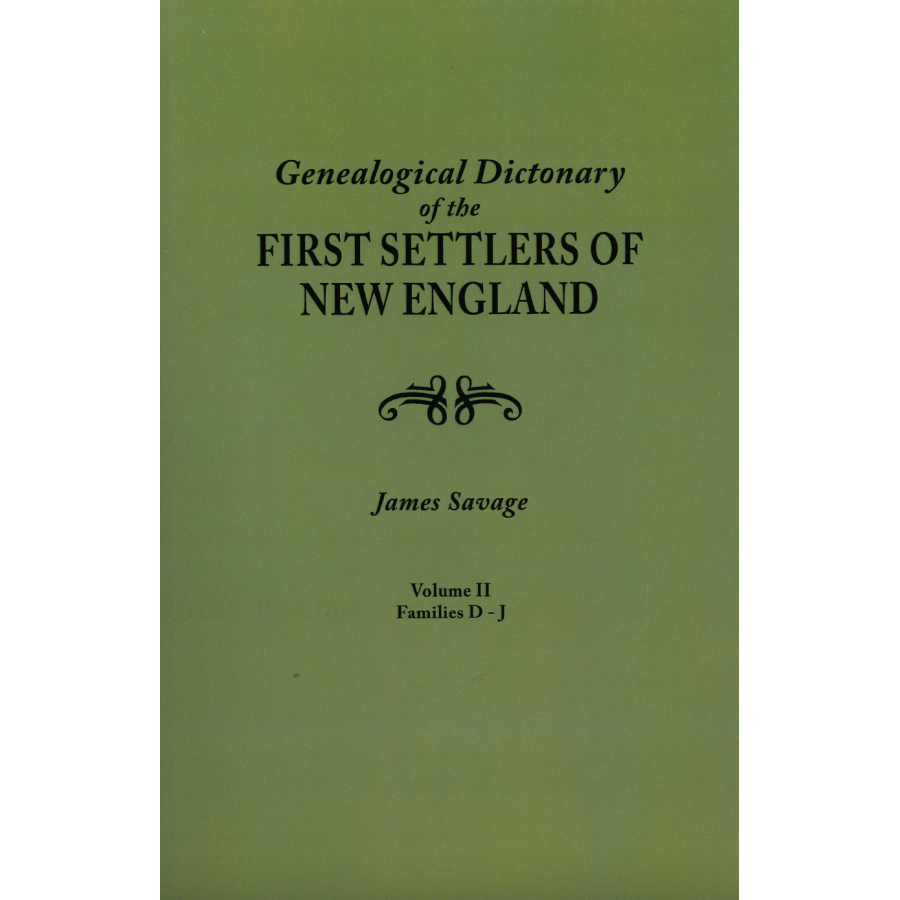 A Genealogical Dictionary of the First Settlers of New England, Third Edition [4 volumes]