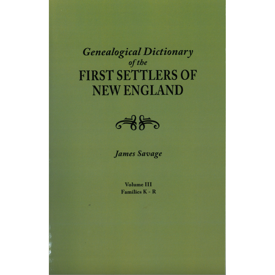 A Genealogical Dictionary of the First Settlers of New England, Third Edition [4 volumes]